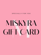 Miskyra Gift Card