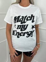Match My Energy T-Shirt - White