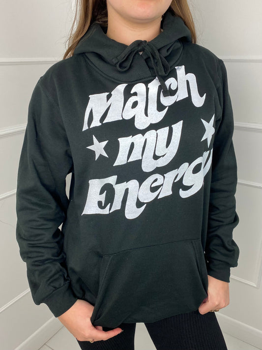 Match My Energy Hoodie- Black