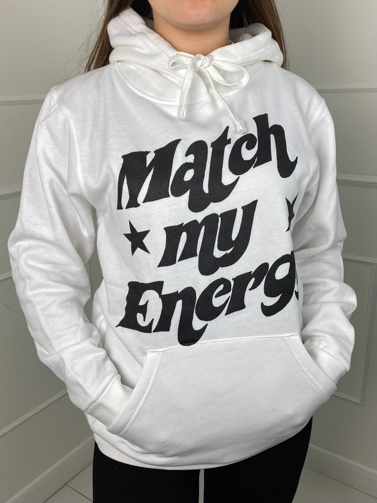 Match My Energy Hoodie- White
